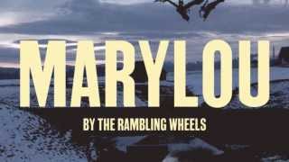 THE RAMBLING WHEELS - MARYLOU