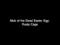 Mob of the Dead Easter Egg Song- Rusty Cage by ...