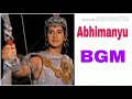 Abhimanyu Theme Song BGM Mahabharata
