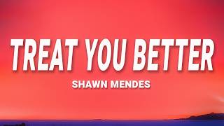 Download lagu Shawn Mendes - Treat You Better (Lyrics) mp3 Download lagu Shawn Mendes - Treat You Better (Lyrics) mp3
