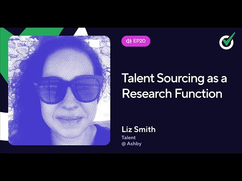 Talent Sourcing as a Research Function with Liz Smith ... - YouTube
