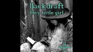 Backdraft - Hey little girl  (Subgroover Radio Remix)