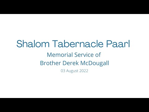 2022-0803PM - Memorial Service of Brother Derek McDougall