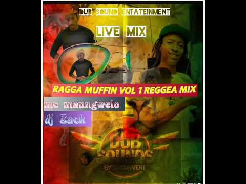 RAGGA MUFFIN VOL 1 DJ ZACK MC MAUNGWELO MIX