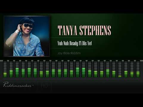 Tanya Stephens - Yuh Nuh Ready Fi Dis Yet (Joy Ride Riddim) [HD]