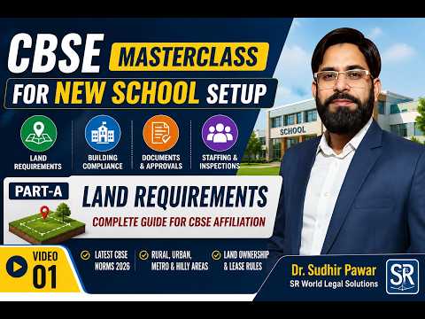 CBSE Masterclass Part A – Video 01 | Land Requirements for Opening a New CBSE School