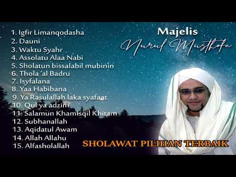 KUMPULAN SHOLAWAT PILIHAN FULL ALBUM - Majelis Nurul Musthofa