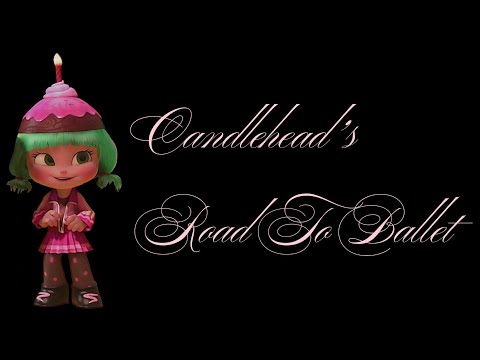 Candlehead’s Road To Ballet