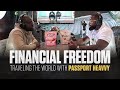Financial Freedom | Traveling the World with Passport Heavy