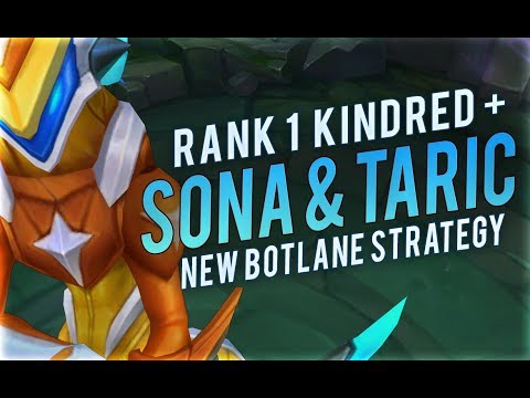 RANK 1 KINDRED PLAYS WITH NEW SONA TARIC BOTLANE STRATEGY!?  - League of Legends