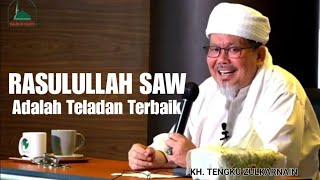Download lagu 'Rasulullah Adalah Teladan Terbaik' - KH. Tengku Zulkarnain - mp3