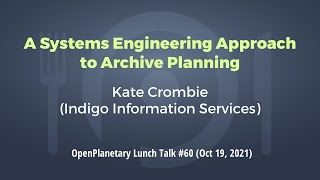 OP Lunch Talk #60: "A Systems Engineering Approach to Archive Planning