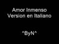 Amor Inmenso Version Italiano 