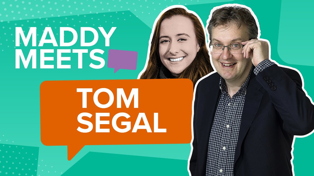 Maddy Meets | Tom Segal