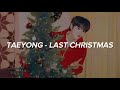 TAEYONG (Cover) - 'Last Christmas (ASTN)' Lyrics