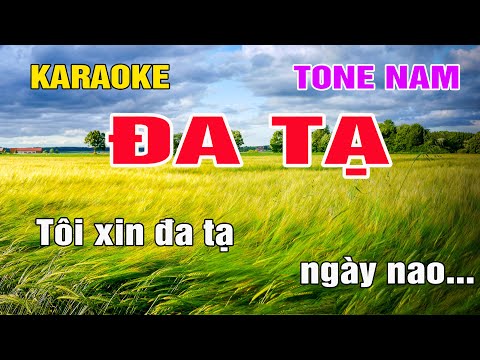 Đa Tạ Karaoke Tone Nam Nhạc Sống gia huy beat