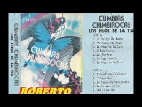LOS HIJOS DE LA TIA : Cumbias Chimbirocas ( COMPLETO )