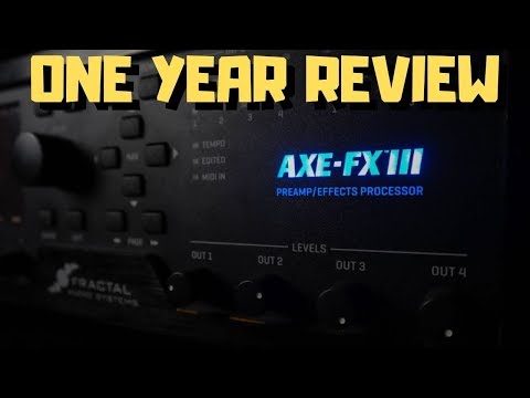 First Year with the Axe-Fx III - Overview & Thoughts