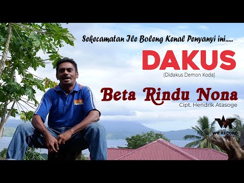 BETA RINDU NONA - DAKUS | Cipt. Hendrik Atasoge