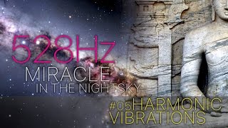 528 Hz Miracle Tone ✦ HARMONIC VIBRATIONS