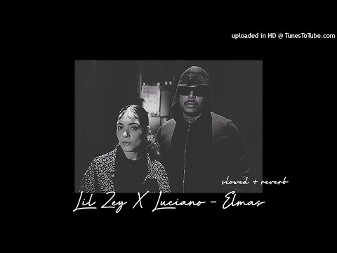 lil zey x luciano - elmas (slowed + reverb)