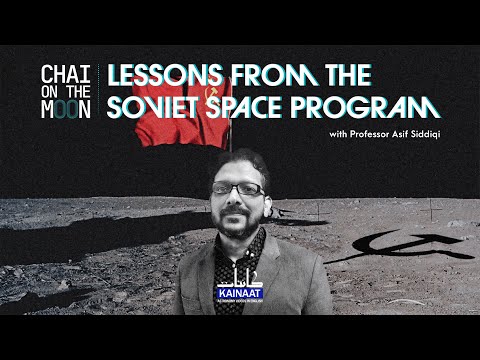 Asif Siddiqi: Lessons from the History of Soviet Space Program! | Chai on the Moon |