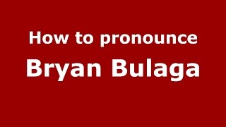 How to pronounce Bryan Bulaga