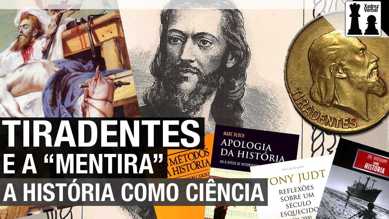 Tiradentes e a "mentira" de alguns livros: a História como ciência