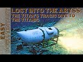 Lost Into The Abyss The Titan S Tragic Dive To The Titanic Full Documentary
