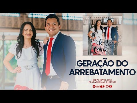 Taís e Otavio - Geração Do Arrebatamento | Álbum Tenha Calma