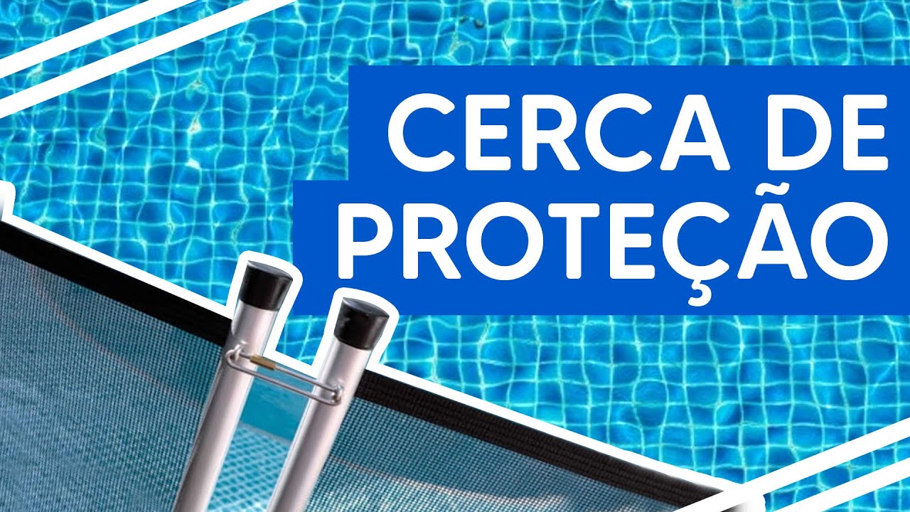 Descomplicando sua piscina - Cerca de proteção para piscinas