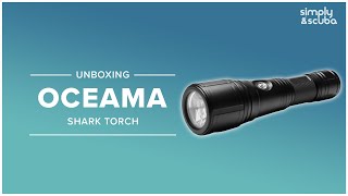 Oceama Shark Dive Torch | Unboxing | @simplyscuba