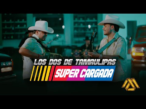 Los Dos De Tamaulipas - Supercargada (Video Oficial)