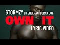 Stormzy - Own It feat Ed Sheeran & Burna Boy (LYRICS) Stormzy - Own It feat Ed Sheeran & Burna Boy (LYRICS)