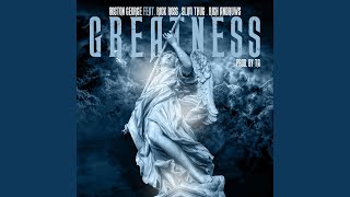 Greatness (feat. Rick Ross, Slim Thug, Rich Andruws)