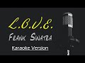 Karaoke - L.O.V.E. - Frank Sinatra - HD Quality - With Lyrics