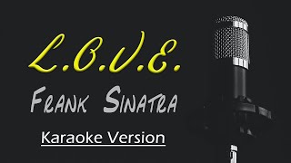 Karaoke - L.O.V.E. - Frank Sinatra - HD Quality - With Lyrics