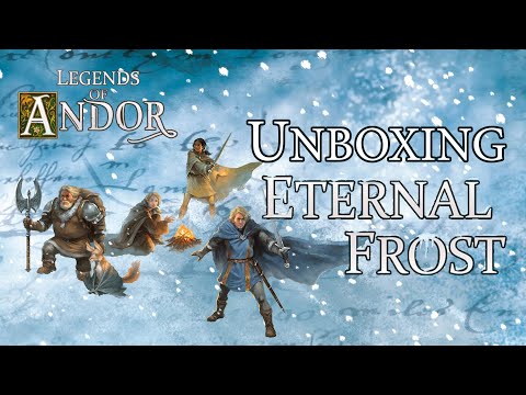 Unboxing Legends of Andor: Eternal Frost