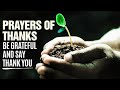 Powerful Blessed Prayers Giving Thanks To God LET EVERYTHING THAT HAS BREATH PRAISE THE LORD