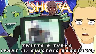 She-Ra: Twists &amp; Turns (Part II: Electric Boogaloo) (WARNING: LOUD)