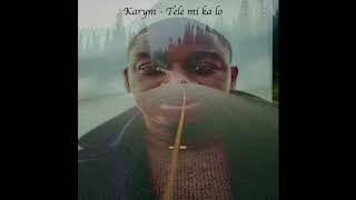 Karym - Tele mi ka lo