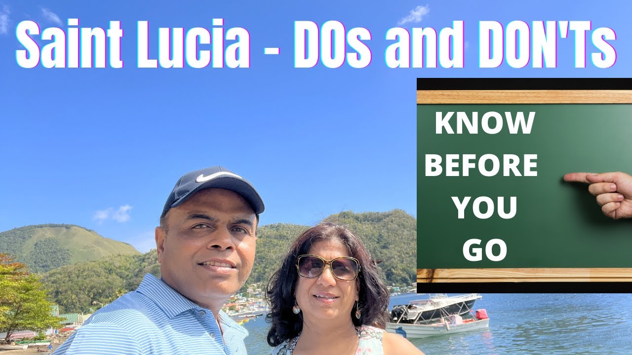 Saint Lucia DOs and DONT's - Know before you go.