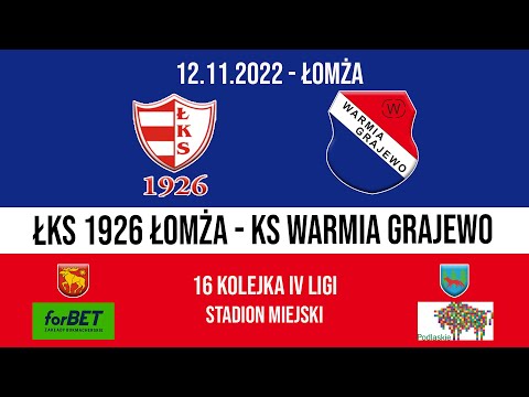 12.11.2022 IV LIGA PODLASKA (16 kolejka) ŁKS 1926 Łomża - WARMIA Grajewo
