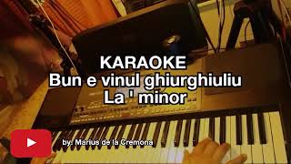 Download lagu Bun e vinul ghiurghiuliu (La ' min) - KARAOKE mp3 Download lagu Bun e vinul ghiurghiuliu (La ' min) - KARAOKE mp3