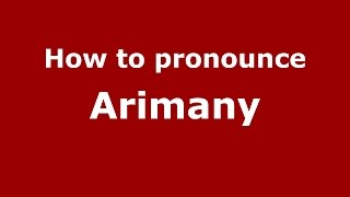How to pronounce Arimany