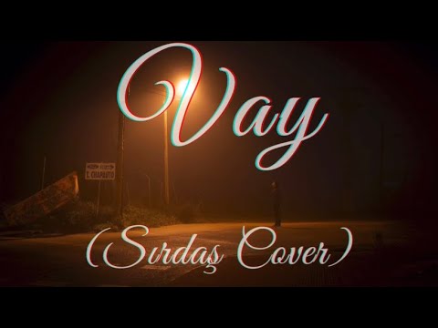 Sırdaş - Vay (Sezen Aksu Cover)