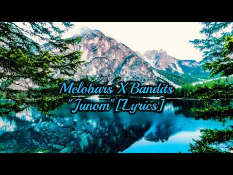 New Khasi song "Melobars X Bandits :Junom' [Lyrics]