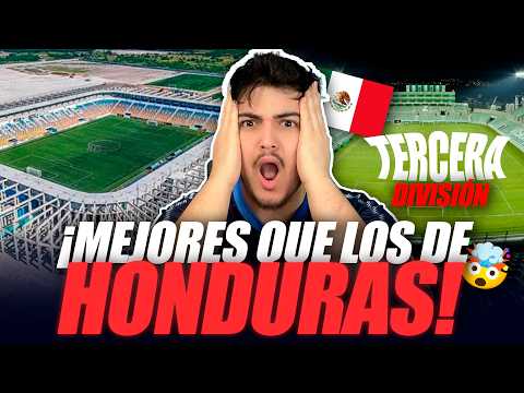 😱HONDUREÑO ASOMBRADO con los ESTADIOS de la TERCERA DIVISIÓN de MÉXICO 😮🔥