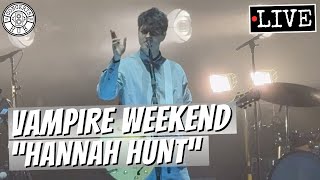 Vampire Weekend "Hannah Hunt" LIVE