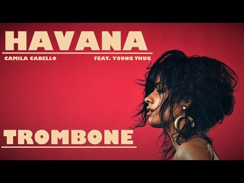 Camila Cabello - Havana | Trombone